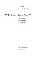 Ich Kuss Die Hand: The Letters of H. L. Menchen to Gretchen Hood - Dowell, Peter W. (Editor)