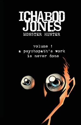 Ichabod Jones: A psychopath's work is never done - Nohelty, Russell