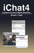 Ichat 4: A Guide To Its Use In Higher Education.
