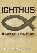 Ichthus: Sign of the Fish