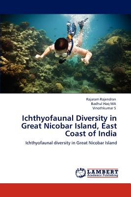 Ichthyofaunal Diversity in Great Nicobar Island, East Coast of India - Rajendran, Rajaram, and Ma, Badhul Haq, and S, Vinothkumar