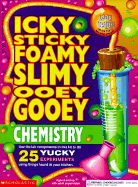 Icky Sticky Foamy Slimy Ooey Gooey Chemistry Set