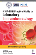 ICMR-NIIH Practical Guide to Laboratory Immunohematology