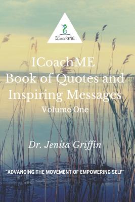 ICoachME Book of Quotes and Inspiring Messages - Griffin, Jenita