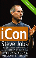 iCon: Steve Jobs, the Greatest Second ACT in the History of Business