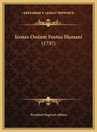 Icones Ossium Foetus Humani (1737)