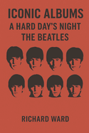 Iconic Albums - The Beatles - A Hard Days Night