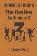 Iconic Albums - The Beatles - Anthology III