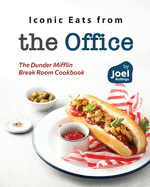 Iconic Eats from the Office: The Dunder Mifflin Break Room Cookbook