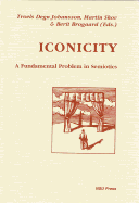 Iconicity: A Fundamental Problem in Semiotics