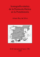 Iconografia Nautica de La Peninsula Iberica En La Protohistoria