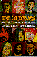 Icons: An A-Z Guide to the People Who Shaped Our Time - Park, James