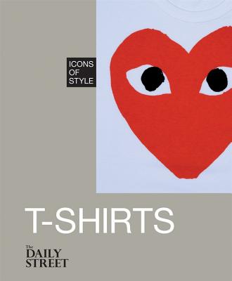 Icons of Style: T-Shirts - The Daily Street