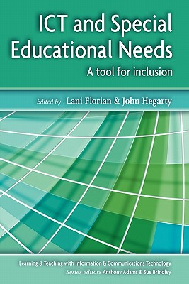 Ict and Special Educational Needs - Florian, Lani, Dr., and Hegarty, John, and Florian