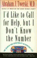 I'd Like to Call for Help, But I Don't Know the Number: The Search for Spirituality in Everyday Life