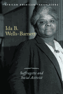 Ida B. Wells-Barnett: Suffragette and Social Activist