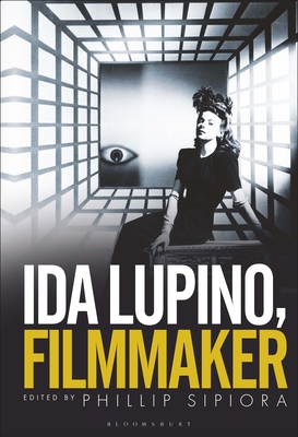 Ida Lupino, Filmmaker - Sipiora, Phillip (Editor)