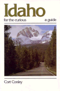 Idaho for the Curious: A Guide