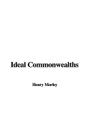 Ideal Commonwealths - Morley, Henry (Editor)