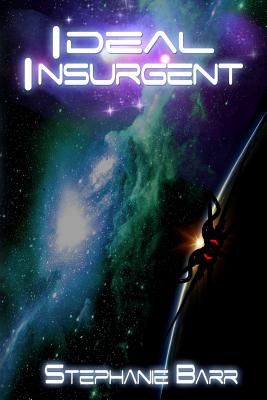 Ideal Insurgent - Barr, Stephanie