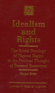 Idealism and Rights: The Social Ontology of Human Rights in the Political Thought of Bernard Bosanquet - Sweet, William, Professor