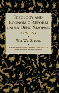 Idealogy and Economic Reform Under Deng Xiaoping 1978-1993