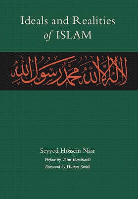 Ideals and Realities of Islam - Nasr, Seyyed Hossein