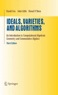 Ideals, Varieties, and Algorithms: An Introduction to Computational Algebraic Geometry and Commutative Algebra - Cox, David A, PH.D.