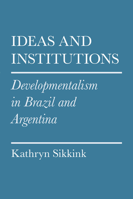 Ideas and Institutions - Sikkink, Kathryn A