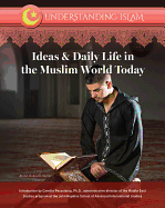 Ideas & Daily Life in the Muslim World Today