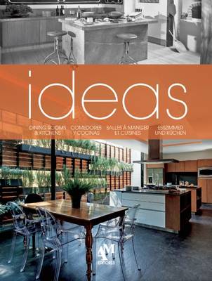 Ideas: Dining Rooms & Kitchens - de Haro, Fernando, and Fuentes, Omar, and Haro Lebrija, Fernando de