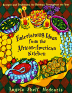 Ideas for Entertaining from the African-American Kitchen - Medearis, Angela Shelf (Preface by)