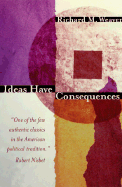 Ideas Have Consequences