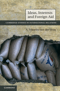 Ideas, Interests and Foreign Aid