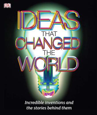 Ideas That Changed the World - Ferris, Julie, and Goldsmith, Mike, Dr., and Graham, Ian