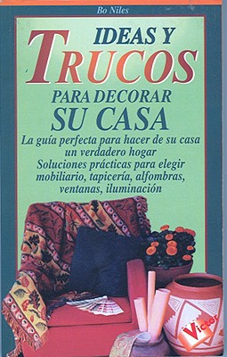 Ideas y Trucos Para Decorar Su Casa - Niles, Bo