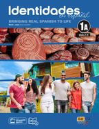 Identidades En Espaol 1a - Student Print Edition -Units 1-5- Plus 6 Months Digital Super Pack (eBook + Identidades/Eleteca Online Program): Bringing Real Spanish to Life