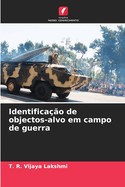 Identifica??o de objectos-alvo em campo de guerra