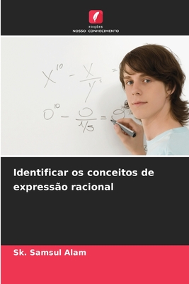 Identificar os conceitos de express?o racional - Samsul Alam, Sk