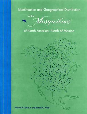 Identification and Geographical Distribution of the Mosquitoes of North America, North of Mexico - Ward, Ronald A, and Darsie, Richard F, Jr.