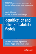 Identification and Other Probabilistic Models: Rudolf Ahlswede's Lectures on Information Theory 6