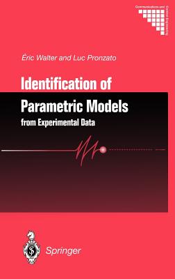 Identification of Parametric Models: From Experimental Data - Norton, J, and Walter, Eric, and Pronzato, Luc
