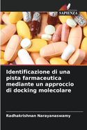 Identificazione di una pista farmaceutica mediante un approccio di docking molecolare