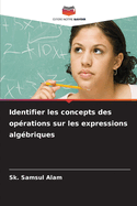 Identifier les concepts des op?rations sur les expressions alg?briques