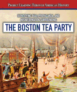 Identifying Bias, Propaganda, and Misinformation Surrounding the Boston Tea Party