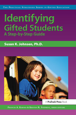 Identifying Gifted Students: A Step-By-Step Guide - Karnes, Frances, and Johnsen, Susan K, and Stephens, Kristen