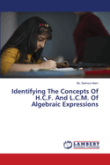 Identifying The Concepts Of H.C.F. And L.C.M. Of Algebraic Expressions