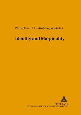 Identity and Marginality: Rethinking Christianity in North East Asia - Ustorf, Werner (Editor), and Murayama, Toshiko (Editor)