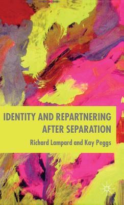 Identity and Repartnering After Separation - Lampard, R, and Peggs, K