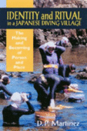 Identity and Ritual in a Japanese Diving Village: The Making and Becoming of Person and Place